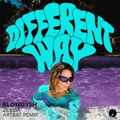 BLOND:ISH & Zeeba - Different Way (ARTBAT Remix)