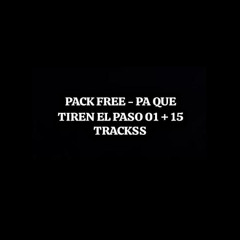 PACK FREE PA QUE TIREN EL PASO 1K LIKES +15 TRACKSS 2025