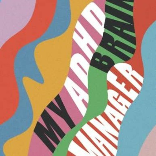 kindle My ADHD Brain Manager: An ADHD Planner Designed by an ADHD Brain for ADHD
