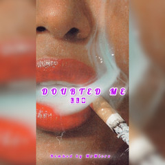 Doubted Me Rmx (LLO) prodmrmicro