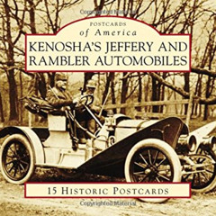 [DOWNLOAD] EBOOK 🖍️ Kenosha's Jeffery & Rambler Automobiles (Postcards of America) b