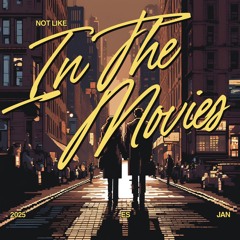 Not Like In The Movies