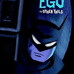 [Read] [EBOOK EPUB KINDLE PDF] Batman: Ego and Other Tails by  Darwyn Cooke 💜