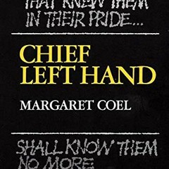 $) Chief Left Hand, Southern Arapaho, Civilization of the American Indian Series , Volume 159
