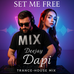 Set Me Free_Trance mix_dj dapi prod.