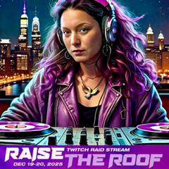 Raise The Roof Live On Twitch - 20.12.25