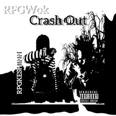 Crash out x RPGKESHINN