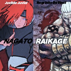Nagato x Raikage (Remix) - Juvildo Juvial x Negrinho Da Vinci
