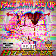 DSTBL - Face Down Ass Up (HyperFox Uptempo Edit)