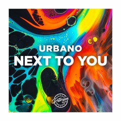 -Urbano-  - Next To You