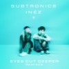 EYES CUT DEEPER (DOIL REMIX)