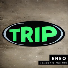 ENEO - TRIP Underground Residents Mix #001