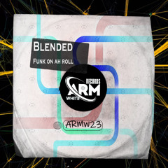 Blended - Funk on ah roll (Original Mix)