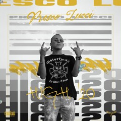 PRESCO LUCCI - HiGH '20 [Prod. by Presco Lucci]