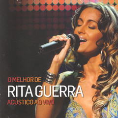 O melhor de Rita Guerra acústico ao vivo