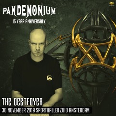 The Destroyer - Pandemonium The 15 Year Anniversary