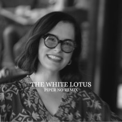 The White Lotus 'Piper No' (CARTFISH edit)