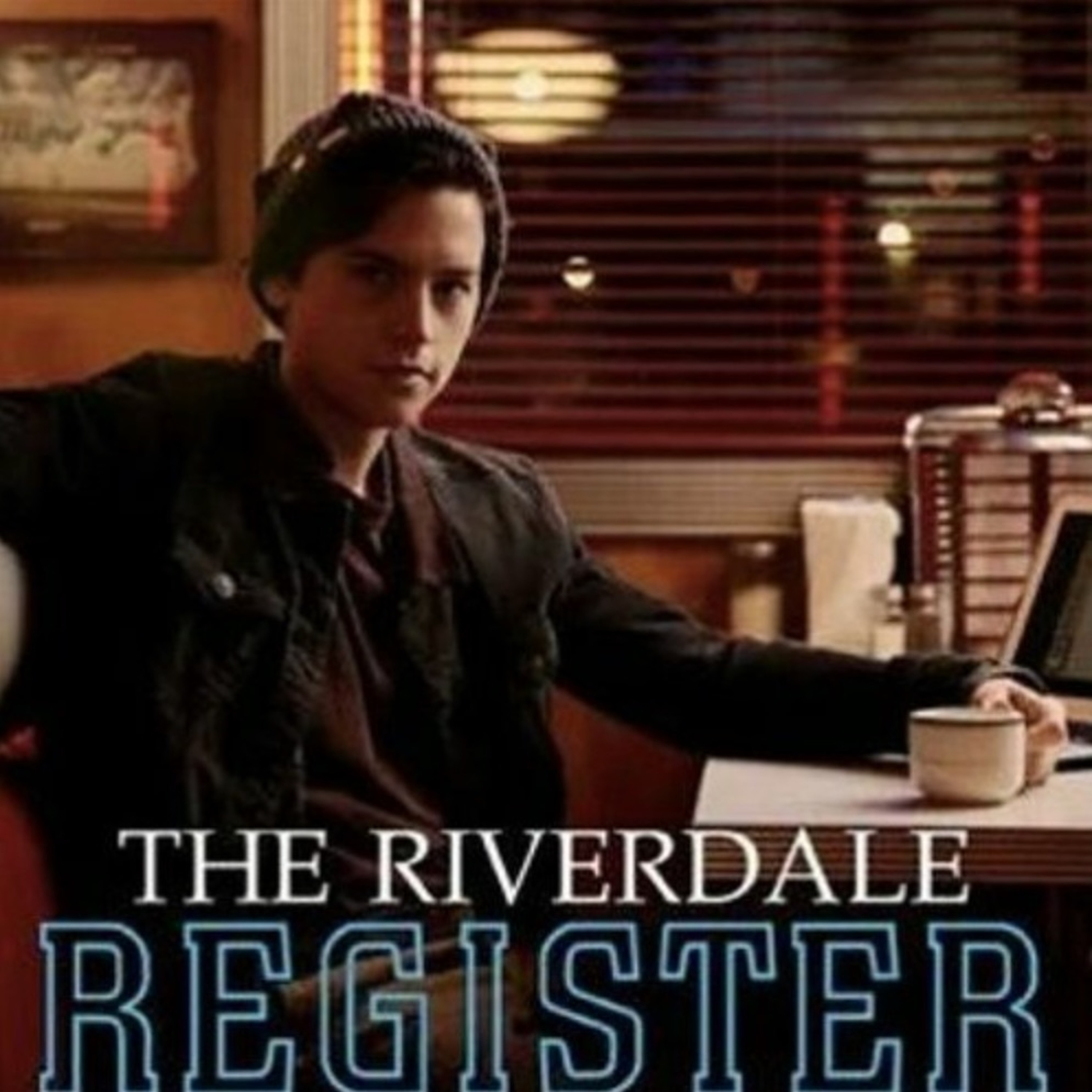 The Riverdale Register: A RIVERDALE RECAP