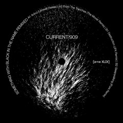 Current 909 - Annui (Umwelt Remix) [A+W XLIX | Premiere]