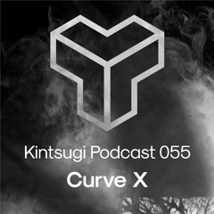Kintsugi Podcast 055 - Curve X