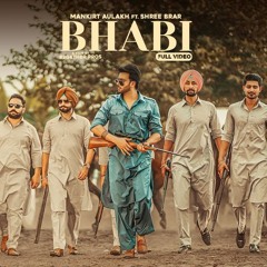 Bhabi (Official VSong) Mankirt Aulakh Ft Mahira Sharma | Shree Brar | Avvy Sra | Latest Punjabi Song