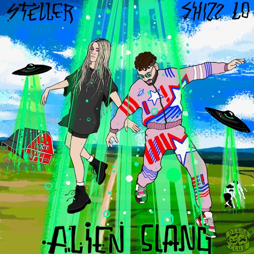 Alien Slang - Shizz Lo, Steller