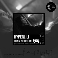 PRIMAL SERIES .010 | HyperLili