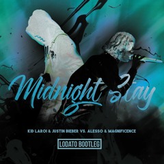 The Kid LAROI & Justin Bieber Vs. Alesso & Magnificence - Midnight Stay (LODATO Bootleg)