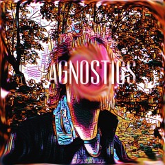 Agnostics | prod. JaketheBirdy