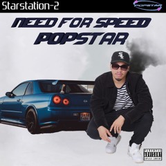Popstar - Need For Speed