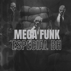 MEGA FUNK ESPECIAL BH