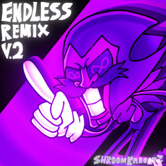 (NEW VER) ENDLESS SHROOMIFIED REMIX