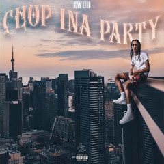 Chop Ina Party