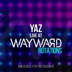 Wayward: Rotations // June 2024
