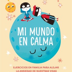 (ePUB) Download Mi mundo en calma BY : Bárbara Tovar & Cristina Picazo