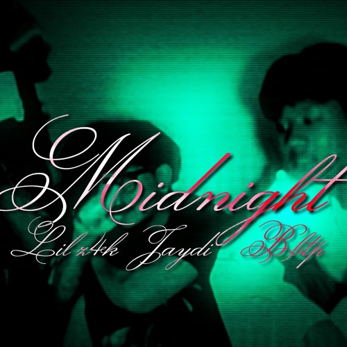 Lil z4k MIDNIGHT W/BBTP JAYDI