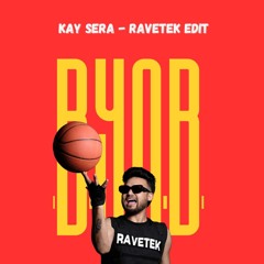 KAY SERA - RAVETEK (Edit)