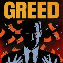 23 - GREED!
