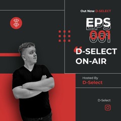 [DSOA] D-SELECT ON-AIR | 001 - D-Select