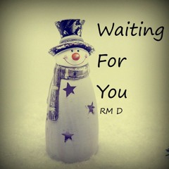 Waiting For You