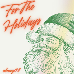 For The Holidays (Safe For Work)