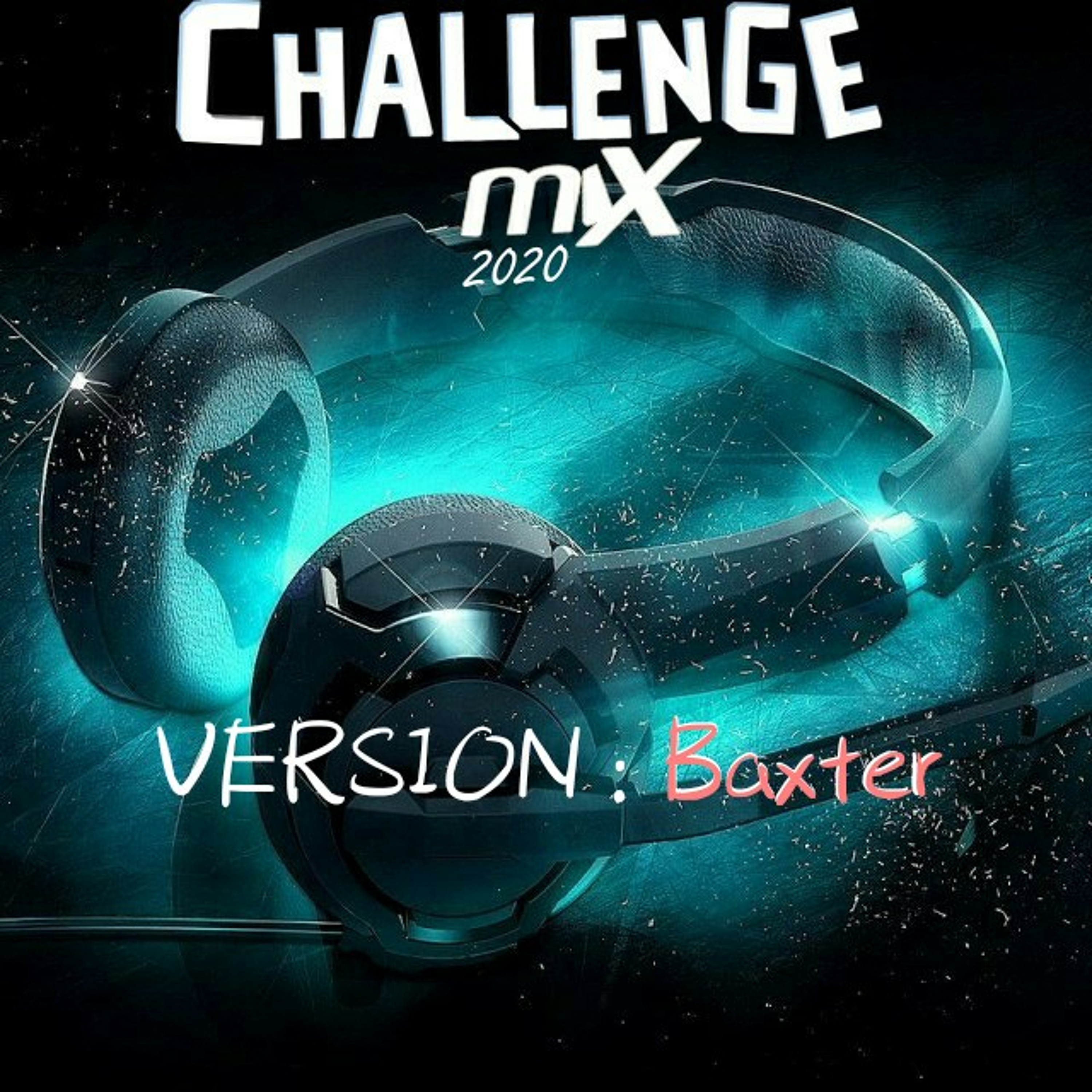 Challenge Mix - Version Baxter episode artwork