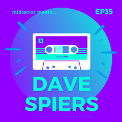 midierror meets... Dave Spiers [EP35] Synth Wizard
