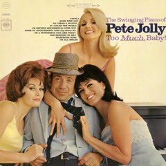 Stream Pete Jolly music | Listen to songs, albums, playlists
