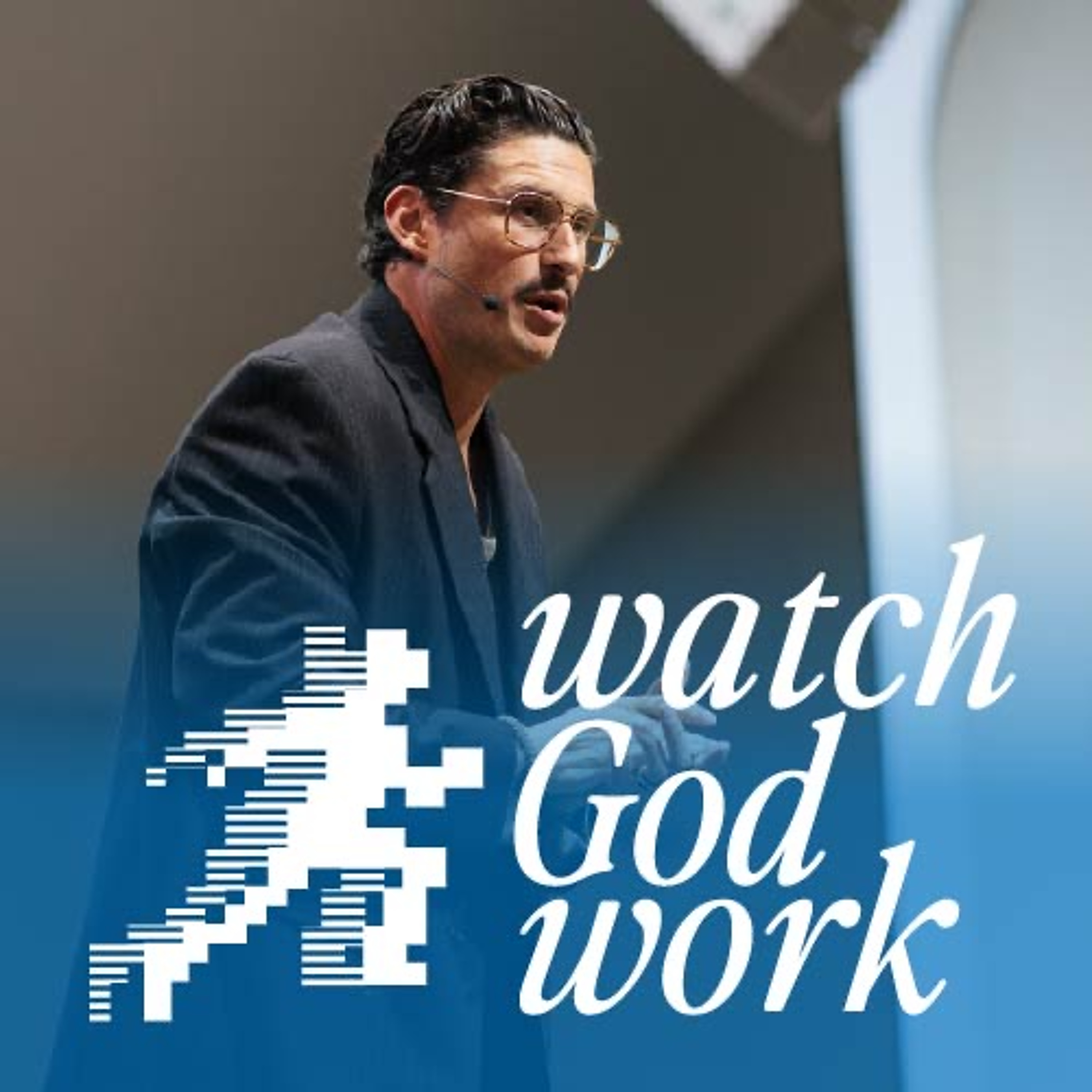 Watch God Work | Chad Veach