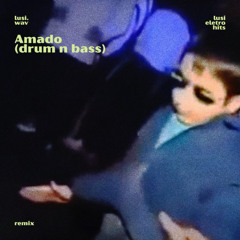 amado - dnb remix lusi.wav