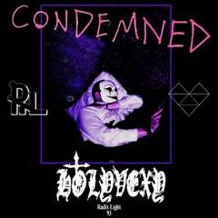 HOLYVEXY - Condemned (SINGLE) [PRODUCED BY HOLYVEXY]