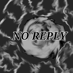 No Reply