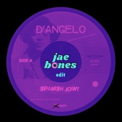 Spanish Joint - D’Angelo (jae bones edit)