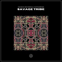 Jackie Mayden & Catharina - Savage Tribe (Original Mix) [Gedonia]